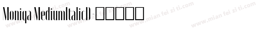 Moniqa MediumItalicD字体转换